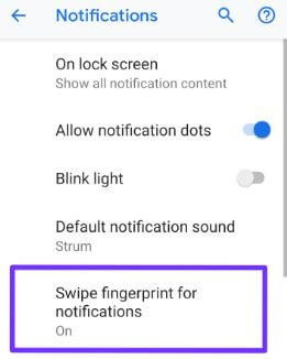 Habilite el arrastre de huellas dactilares para las notificaciones de Android 9 Pie