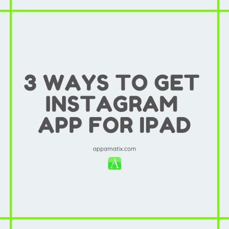 3 formas de obtener la aplicación de Instagram para iPad