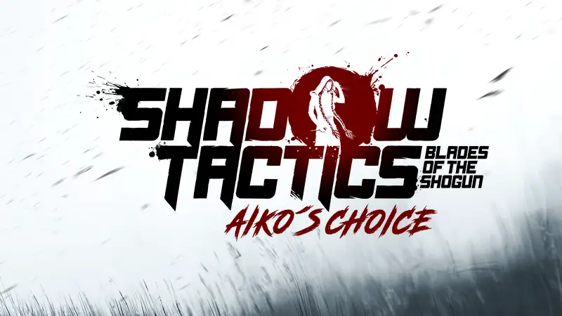 Shadow Tactics Aiko’s Choice 100% Guía de logros