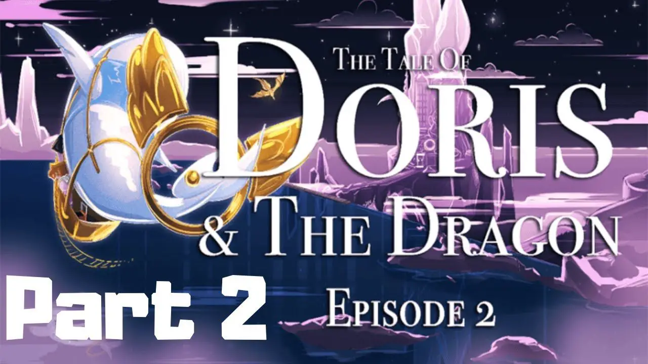 El cuento de Doris y el dragón – Tutorial del episodio 2