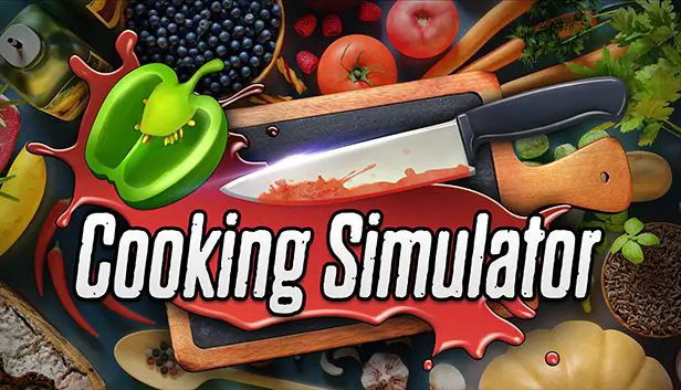 Cooking Simulator: cómo arruinar por completo tu cocina